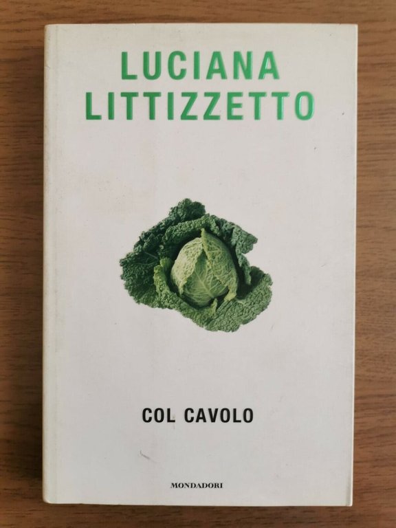 Col cavolo - L. Littizzetto - Mondadori - 2004 - … | Immagine Gallery 2