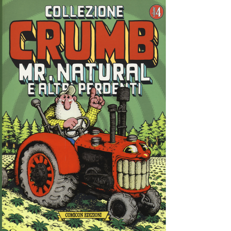 Collezione Crumb n.4 MR.NATURAL E ALTRI PERDENTI - Robert Crumb …