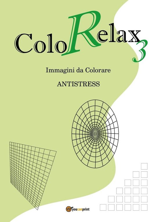 ColoRelax 3 di Roberto Roti, 2016, Youcanprint
