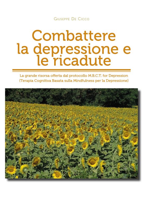 Combattere la depressione e le ricadute.La grande risorsa offerta dal …