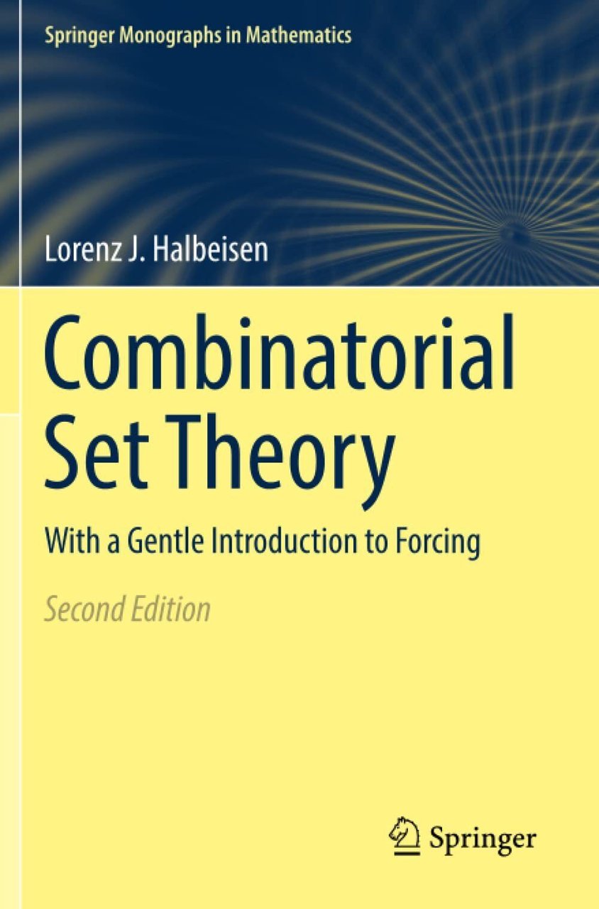 Combinatorial Set Theory - Lorenz J. Halbeisen - Springer, 2019