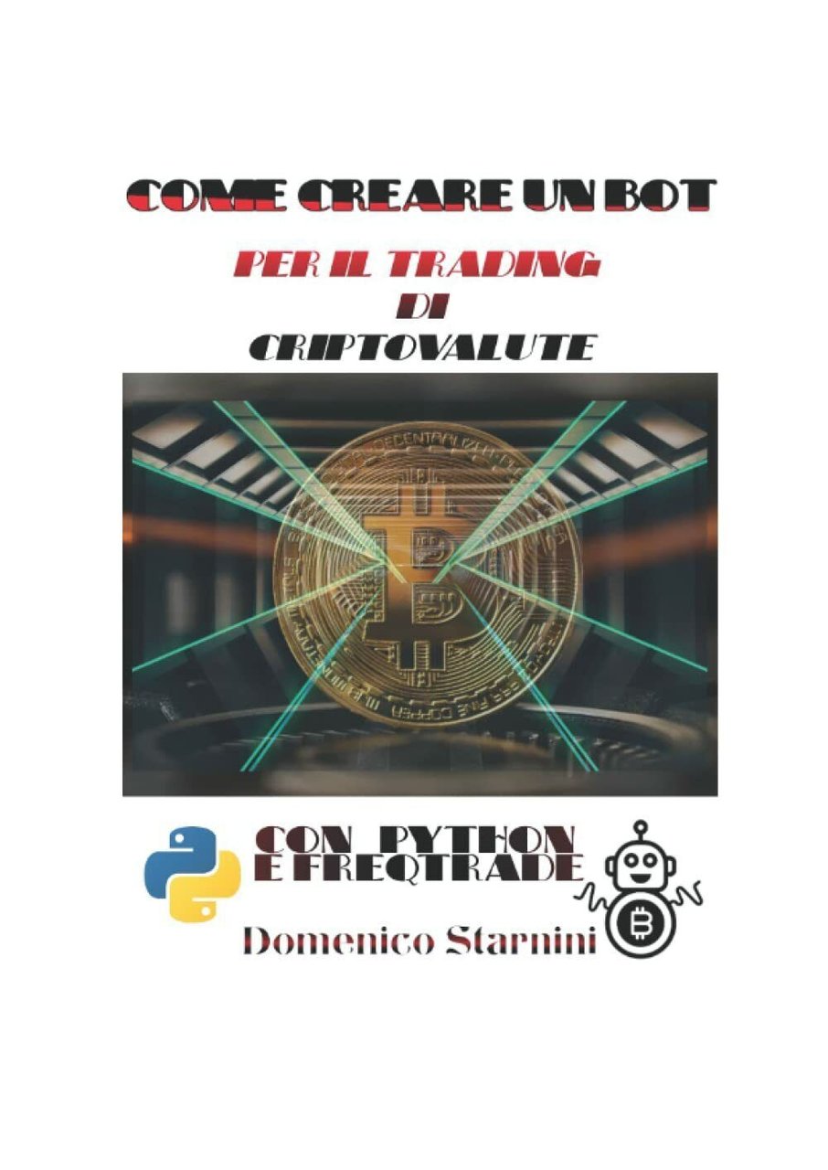 COME CREARE UN BOT PER IL TRADING DI CRIPTOVALUTE: CON …