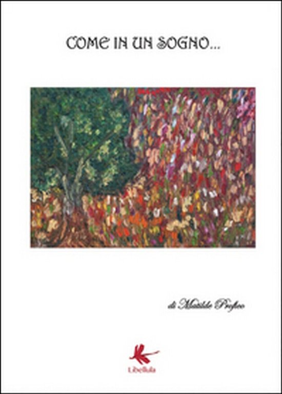 Come in un sogno di Matilde Profico, 2015, Youcanprint