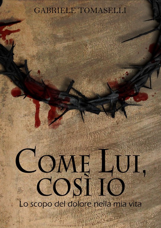 Come lui, così io di Gabriele Tomaselli, 2018, Youcanprint