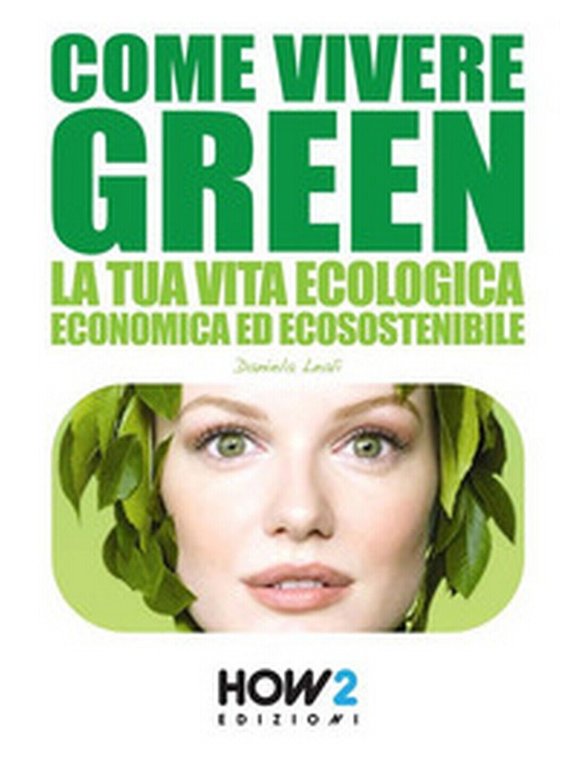 Come vivere green di Daniela Leali, 2016, How2