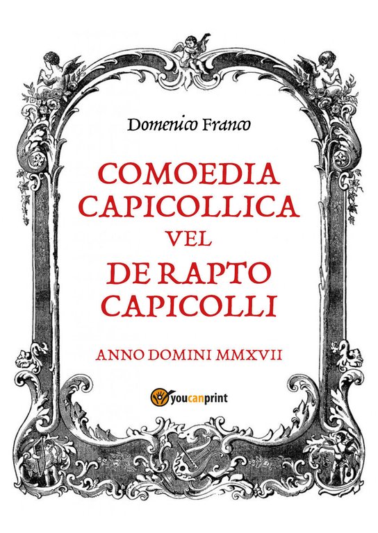 Comoedia Capicollica - Domenico Franco, Youcanprint - P