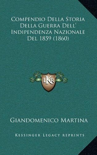 Compendio Della Storia Della Guerra Dell?Indipendenza Nazionale Del 1859 (1860)