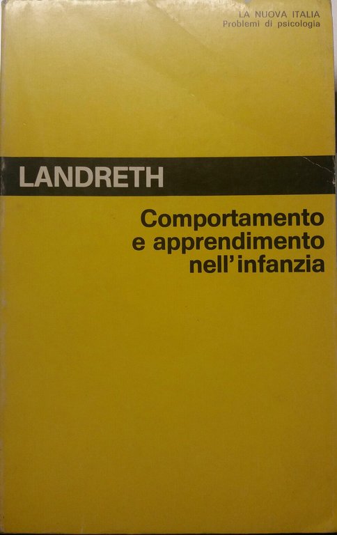 Comportamento e apprendimento nell'infanzia - Landreth - La Nuova Italia-1982-G