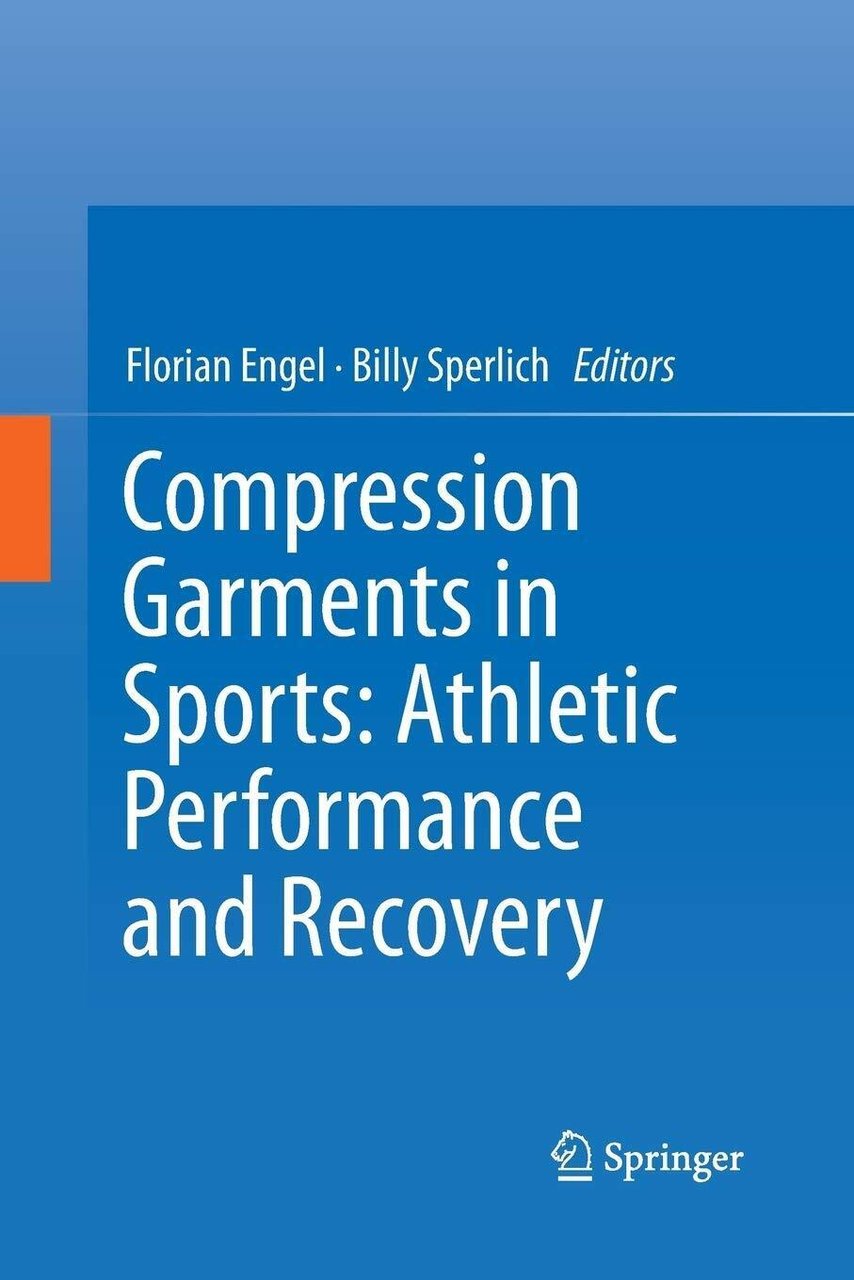 Compression Garments in Sports - Florian Engel - Springer, 2018