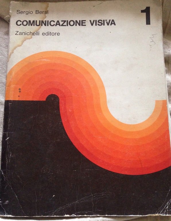 Comunicazione visiva - S. Bersi - Zanichelli - 1972 - … | Immagine Gallery 2