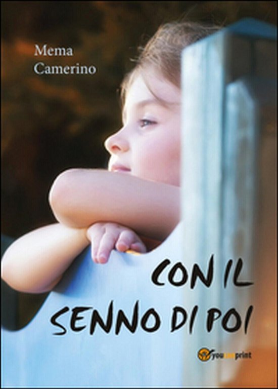 Con il senno di poi di Mema Camerino, 2015, Youcanprint