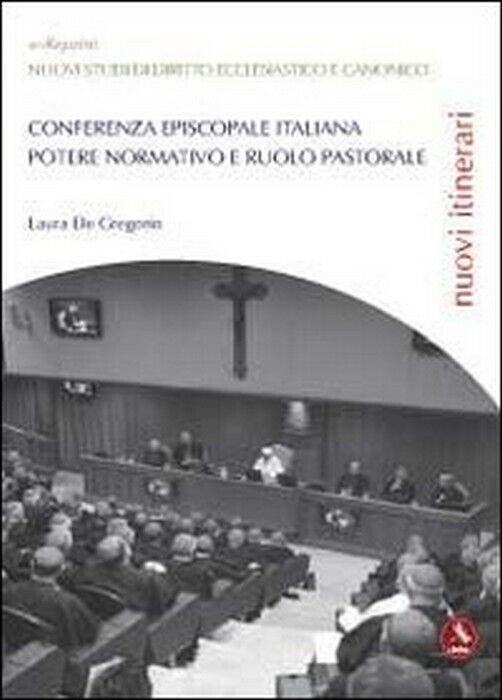 Conferenza episcopale italiana - Laura De Gregorio, 2012, Libellula Edizioni