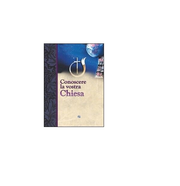 Conoscere la vostra Chiesa - Edizioni Gesù Vive, 2015, Youcanprint