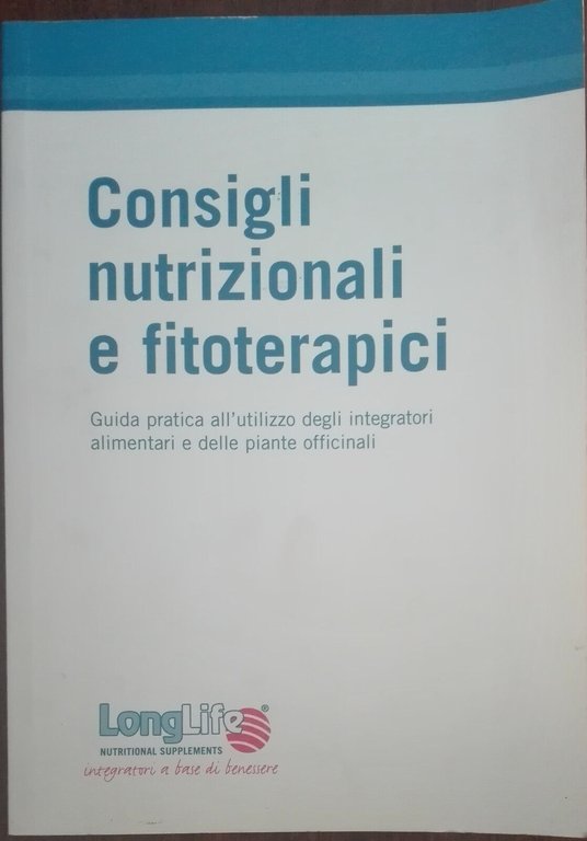 Consigli nutrizionali e fitoterapici - AA.VV. - Phoenix,2007 - A | Immagine Gallery 2