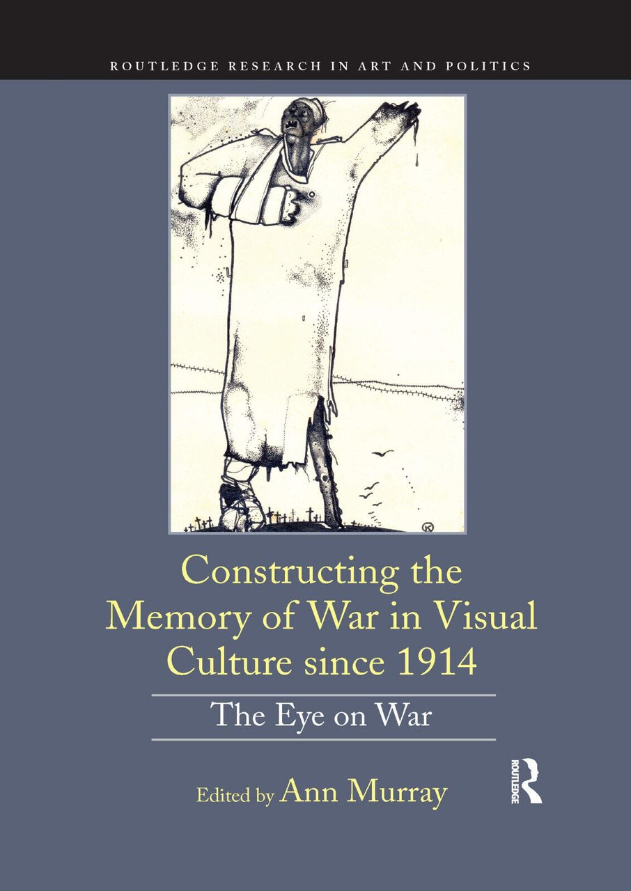 Constructing The Memory Of War In Visual Culture Since 1914 …