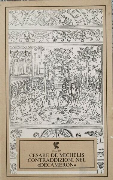 Contraddizioni nel Decameron di Cesare De Michelis, 1983, Guanda - …