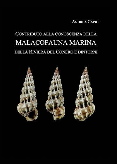 Contributo alla conoscenza della Malacofauna Marina della Riviera del Conero …