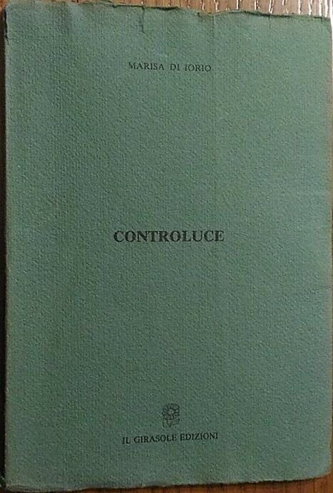 Controluce - Marisa Di Iorio, 1997, Il Girasole Edizioni | Immagine Gallery 2