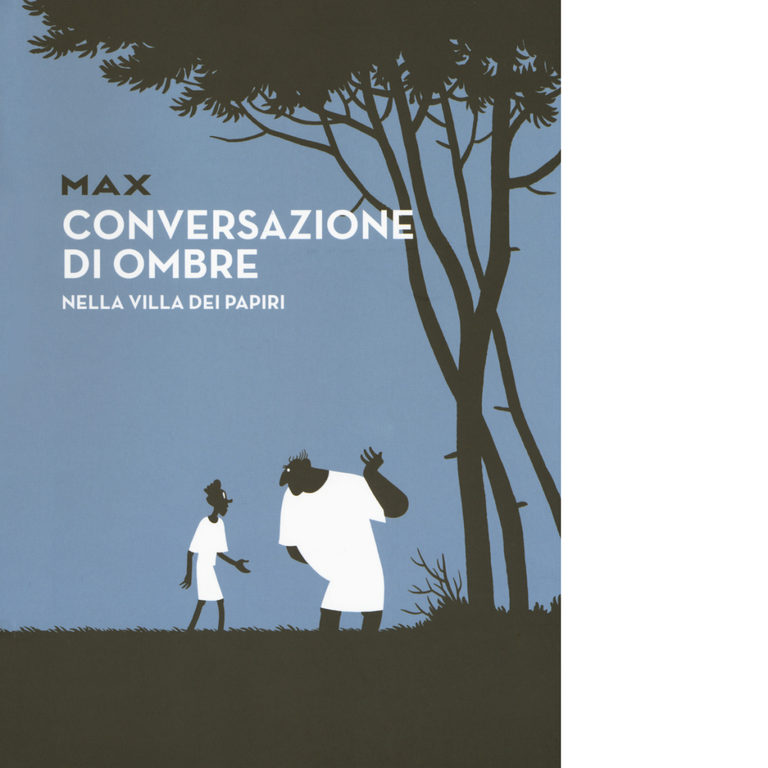 Conversazioni di ombre nella villa dei papiri - Max