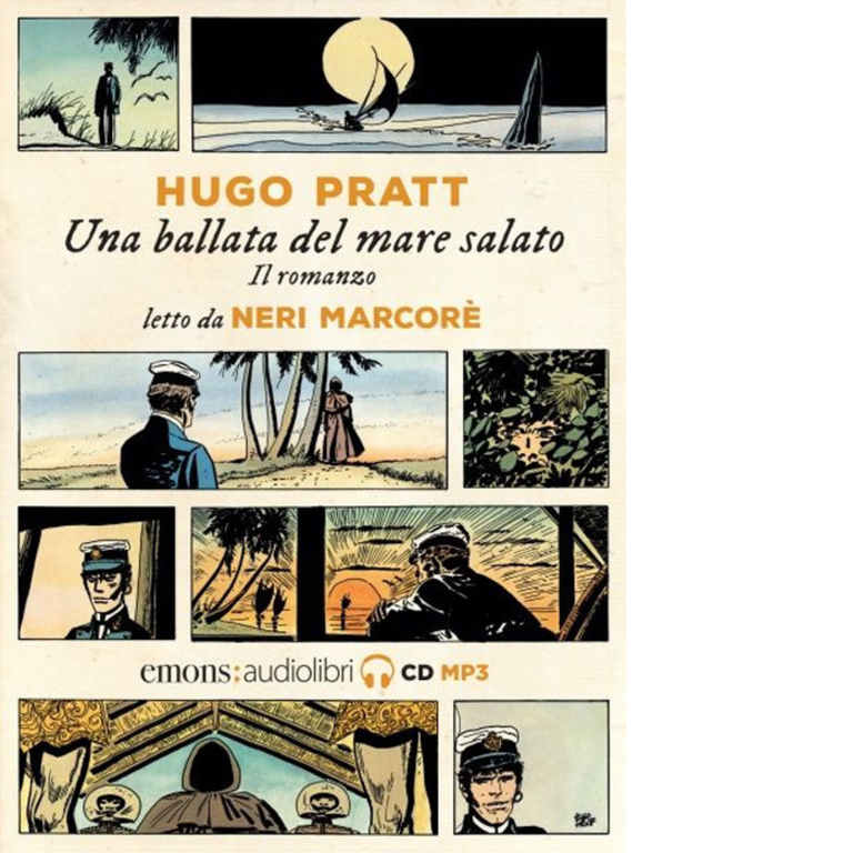 CORTO MALTESE. UNA BALLATA DEL MARE SALATO LETTO DA NERI MARCORÈ.AUDIOLIBRO-2021