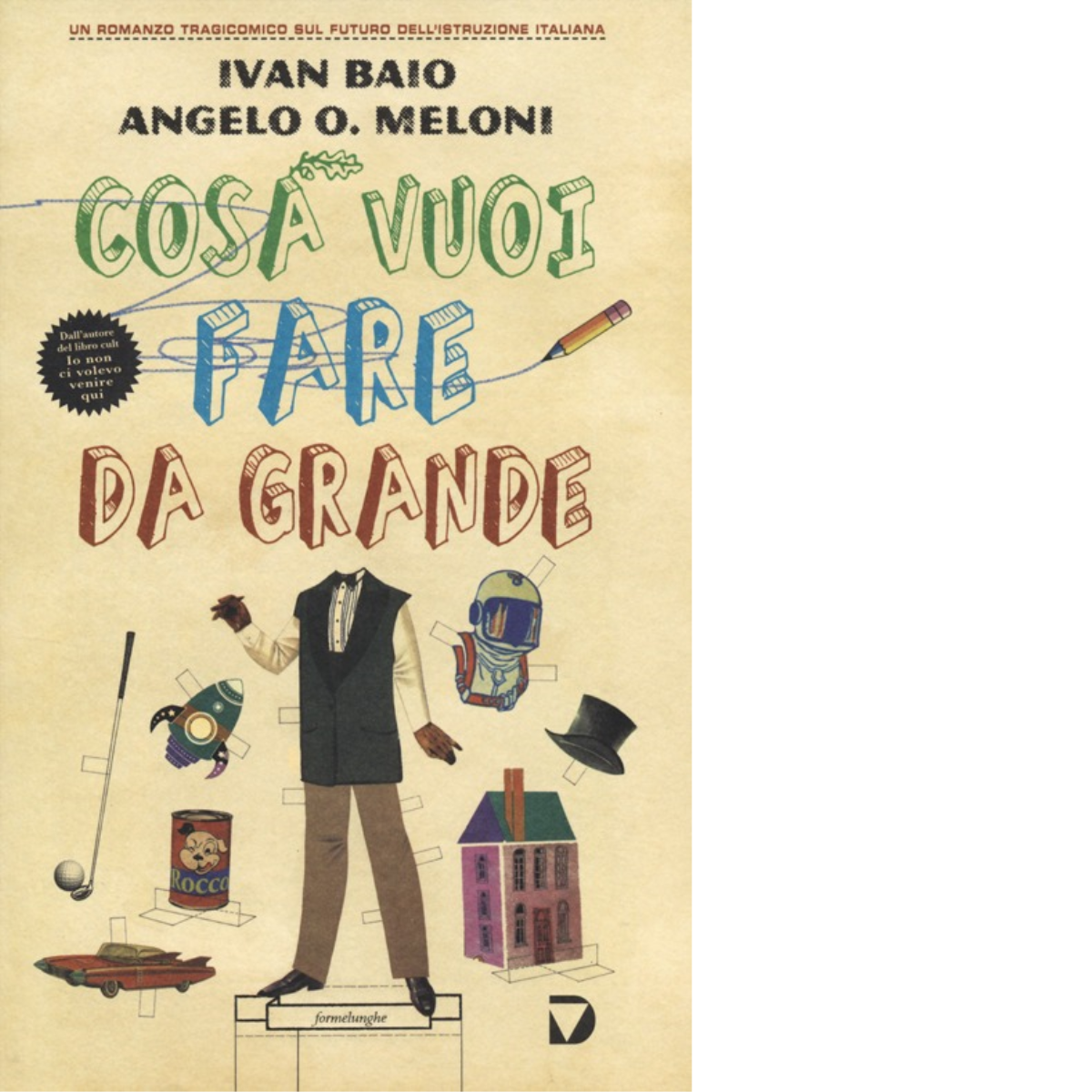 Cosa vuoi fare da grande - Ivan Baio, Angelo O. …