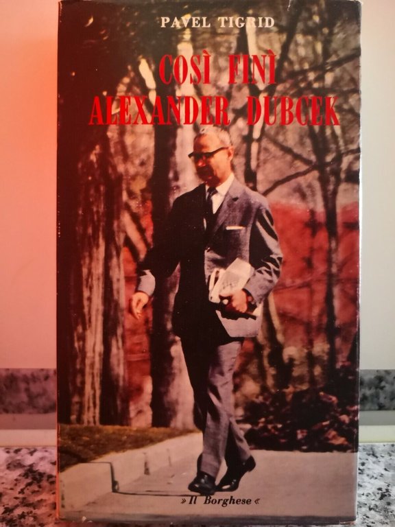 Così finì Alexander Dubcek di Pavel Tigrid, 1970, Edizioni Del … | Immagine Gallery 2