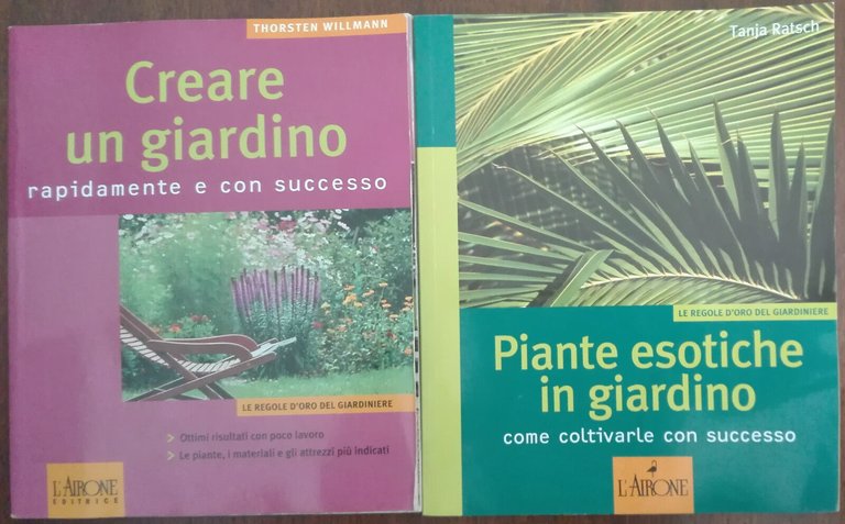 Creare un giardino;Piante esotiche in giardino-Willmann;Ratsch -L?airone,2006-A