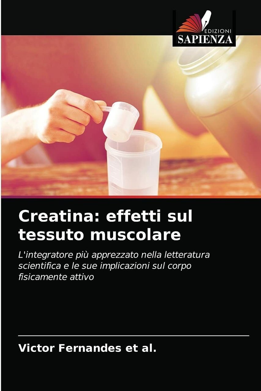 Creatina: effetti sul tessuto muscolare - VI FERNANDES ET AL. …