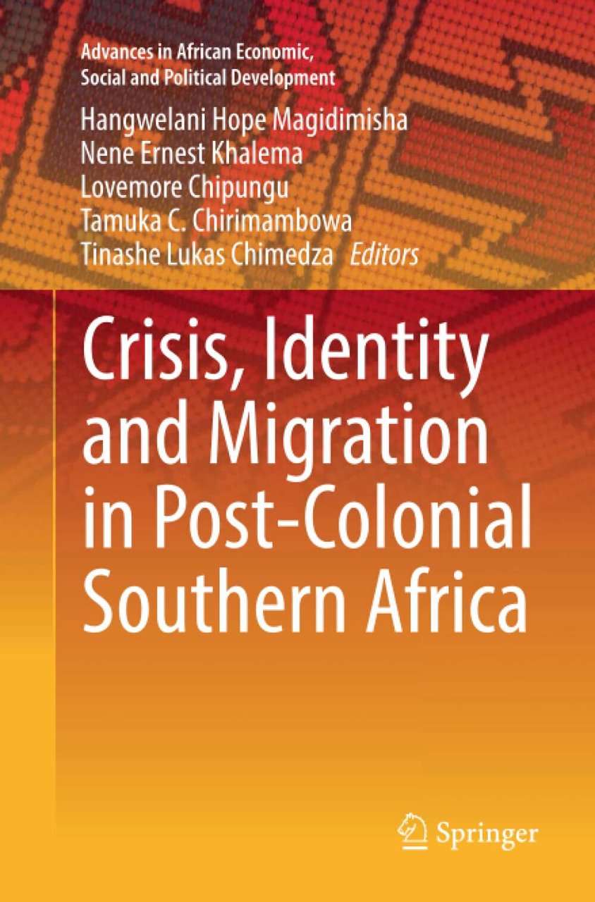 Crisis, Identity and Migration in Post-Colonial Southern Africa - Springer, …