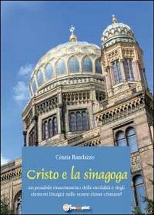 Cristo e la sinagoga - Cinzia Randazzo, 2012, Youcanprint