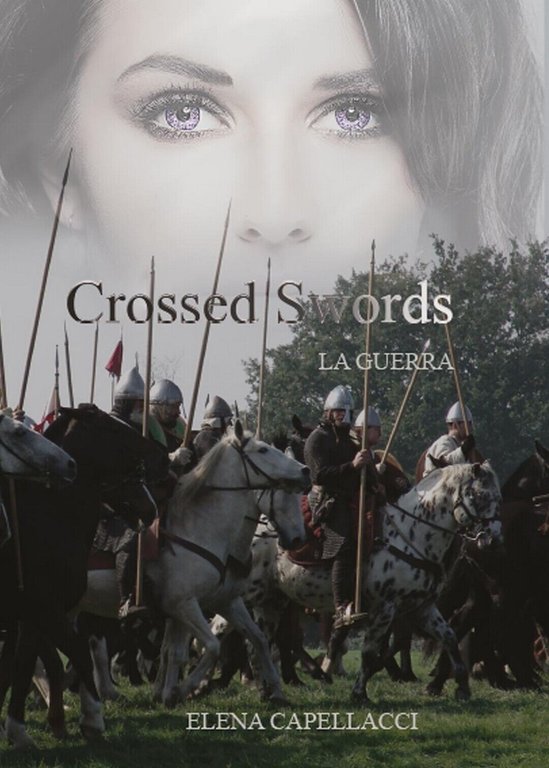 Crossed Swords - La guerra di Elena Capellacci, 2017, Youcanprint