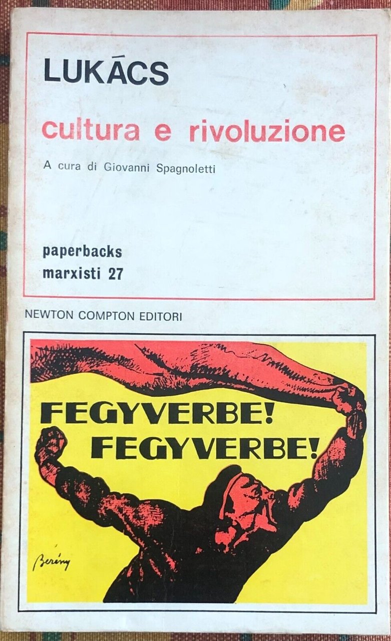 Cultura e rivoluzione di György Lukács, 1975, Newton Compton Editori