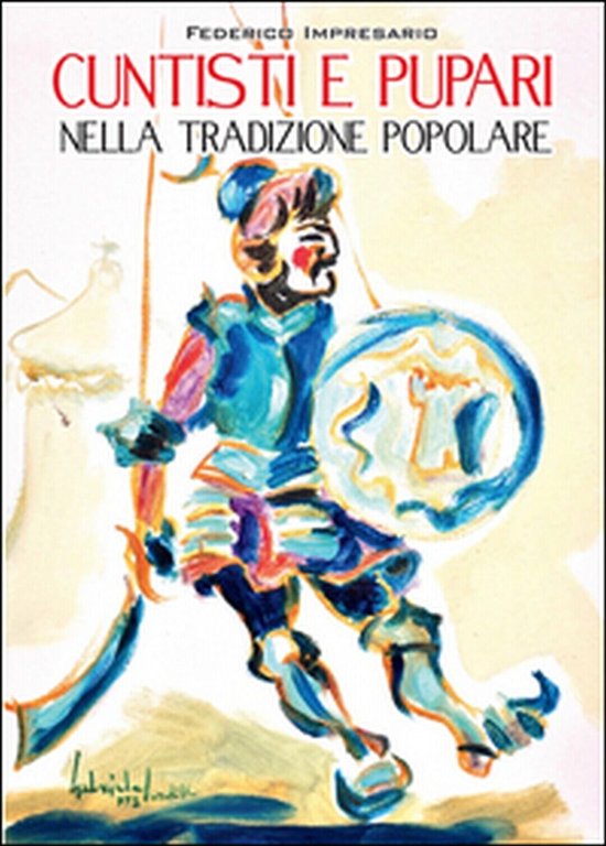 Cuntisti e pupari nella tradizione popolare, Federico Impresario, 2016, Youc.