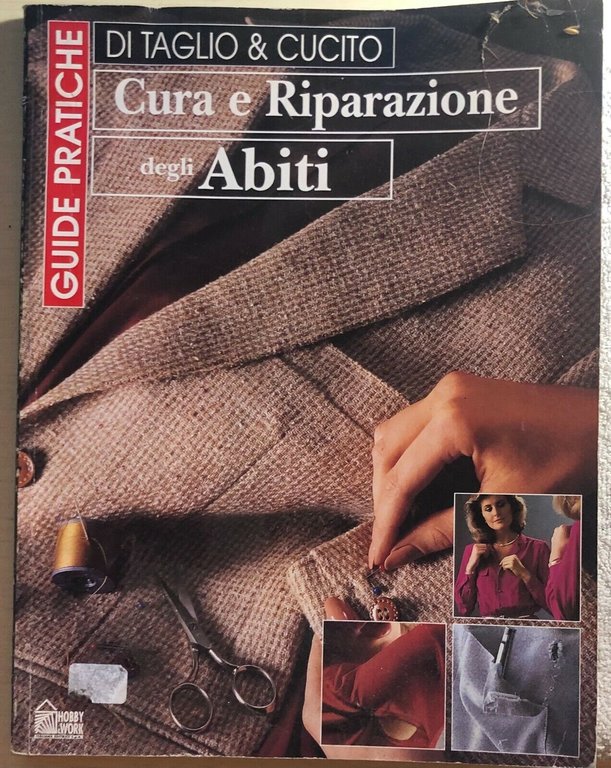 Cura e riparazione degli abiti di Aa.vv., 1998, Hobby E …