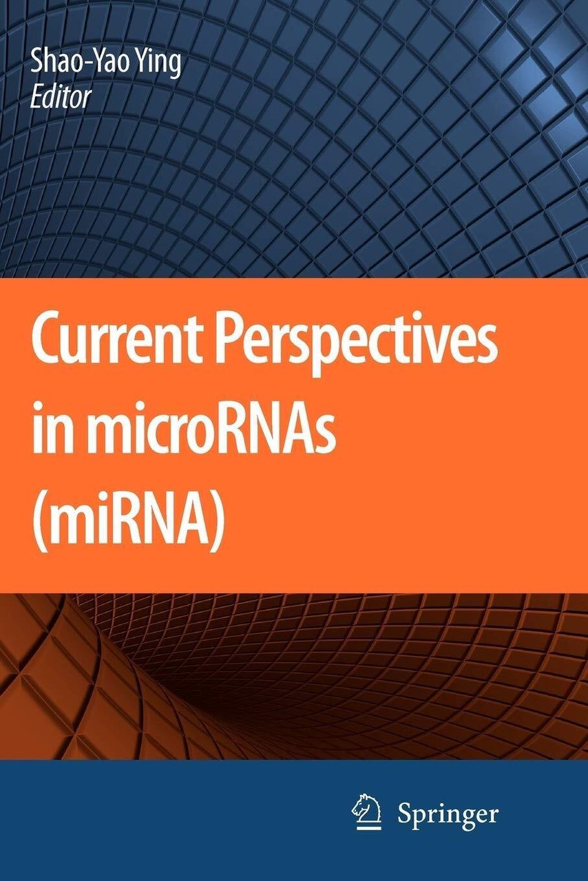 Current Perspectives in microRNAs (miRNA) - Shao-Yao Ying - Springer, …