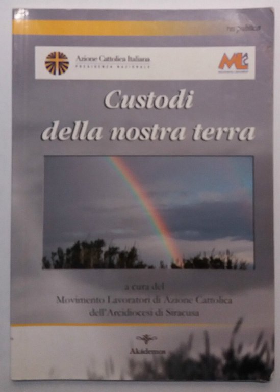 Custodi della nostra terra - Movimento Lavoratori - Akàdemos - … | Immagine Gallery 2