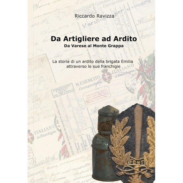 Da artigliere ad ardito. Da Varese al Monte Grappa di Riccardo Ravizza, 2019,