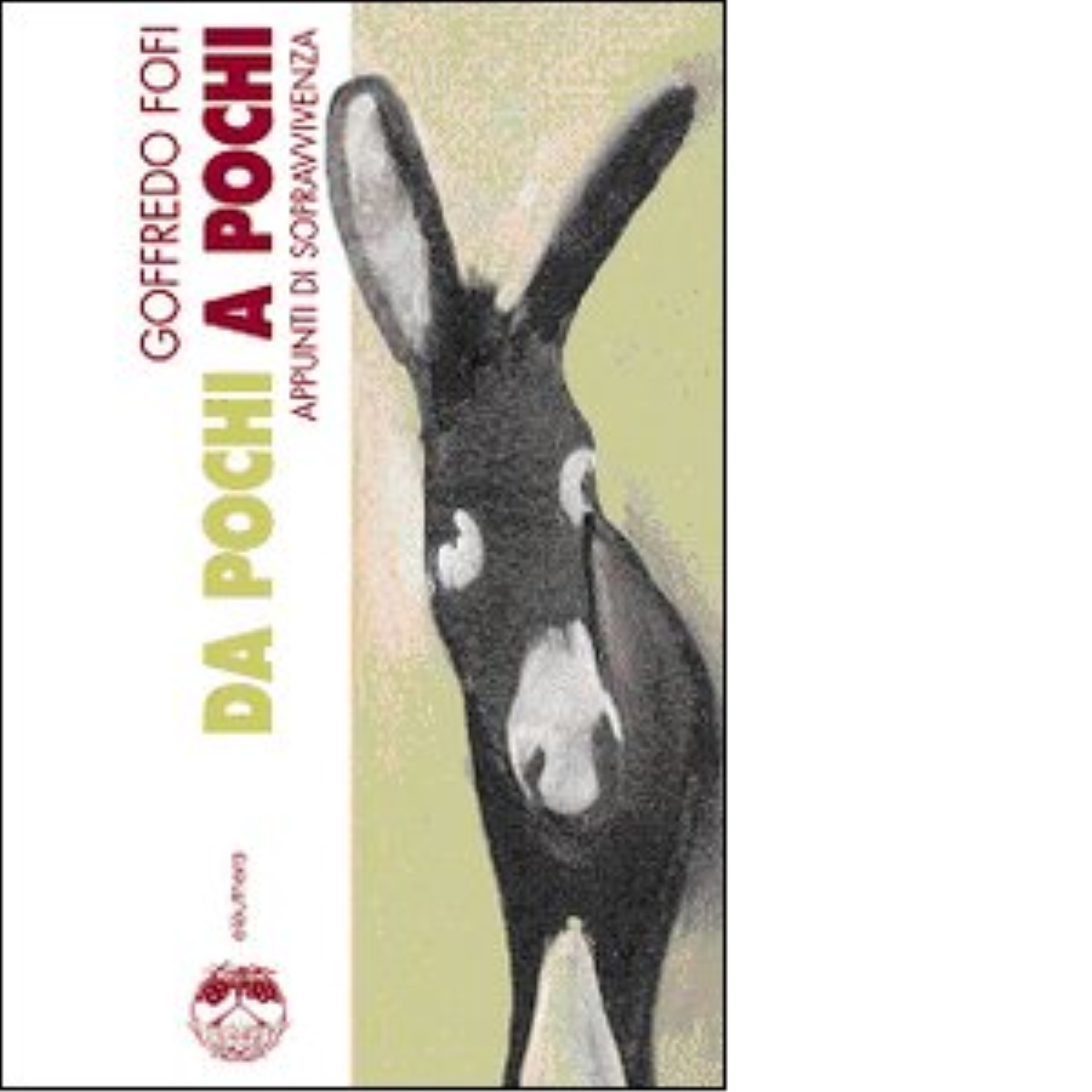 DA POCHI A POCHI di GOFFREDO FOFI - Elèuthera, 2007