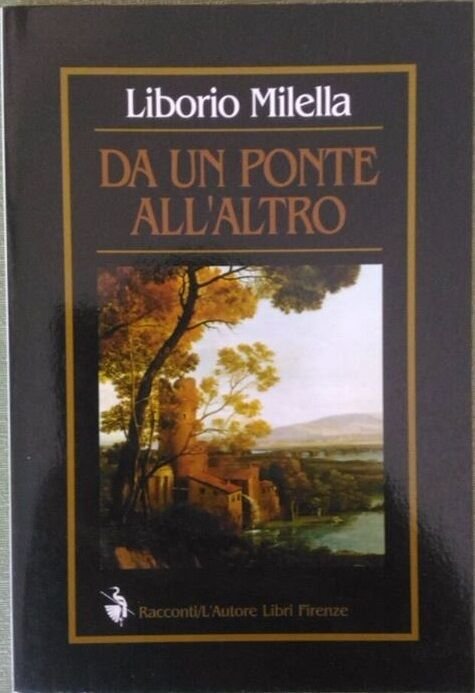 Da un ponte all?altro - Liborio Milella, 2000, L?Autore Libri …