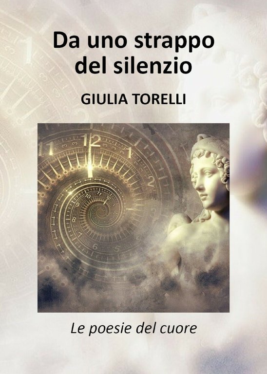 Da uno strappo del silenzio di Giulia Torelli, 2018, Youcanprint