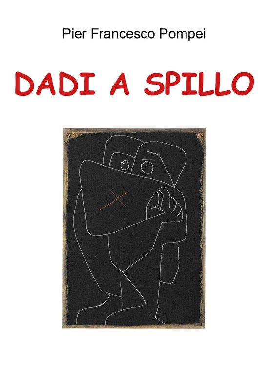 Dadi a spillo di Pier Francesco Pompei, 2018, Youcanprint