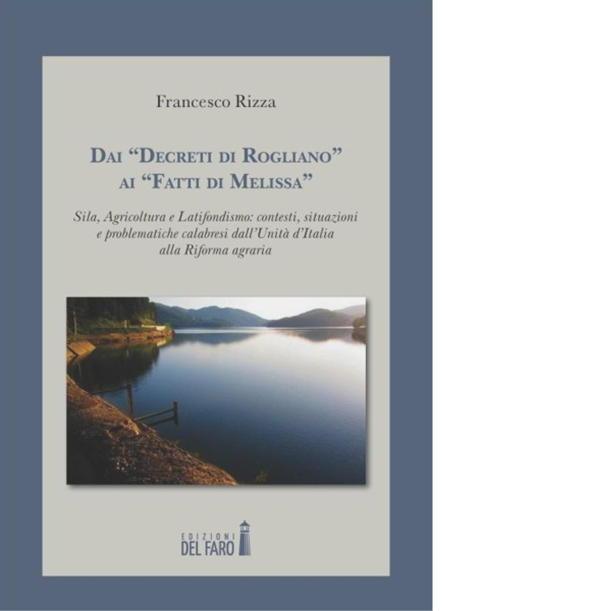 Dai «decreti di Rogliano» ai «fatti di Melissa» di Rizza …