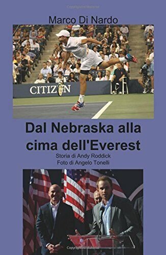 Dal Nebraska alla cima dell'Everest - Marco Di Nardo - …