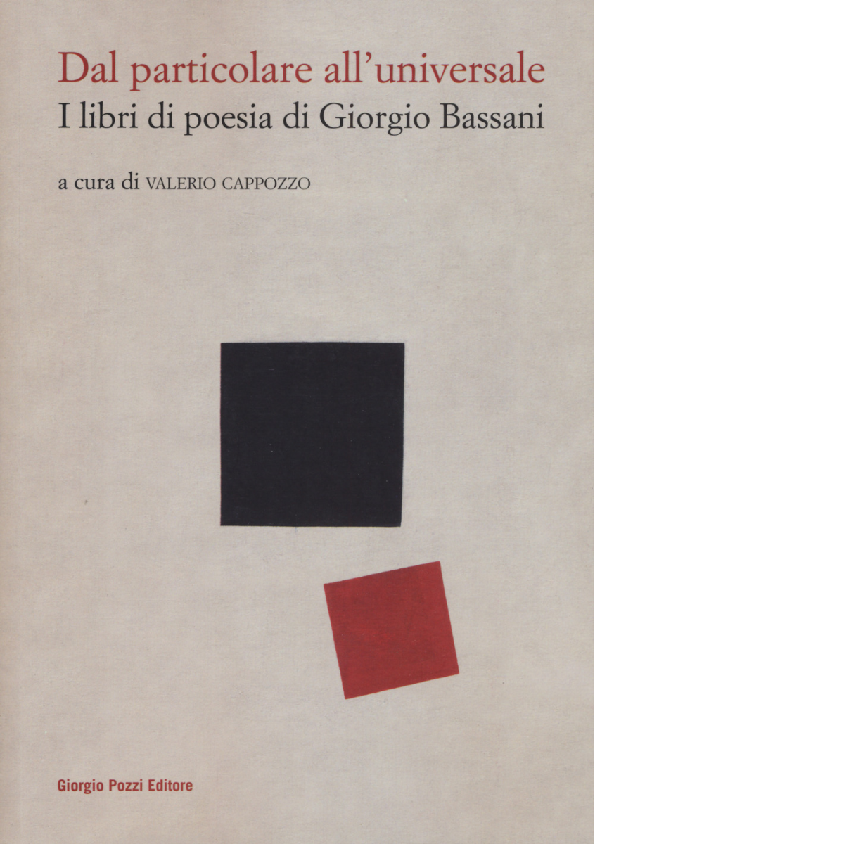 Dal particolare all'universale di V. Cappozzo - Giorgio Pozzi, 2022