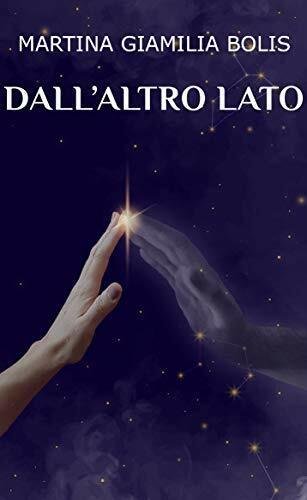 Dall?altro Lato di Martina Giamilia Bolis, 2020, Indipendently Published