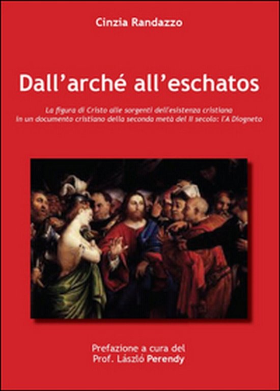 Dall?arché all?eschatos di Cinzia Randazzo, 2015, Youcanprint