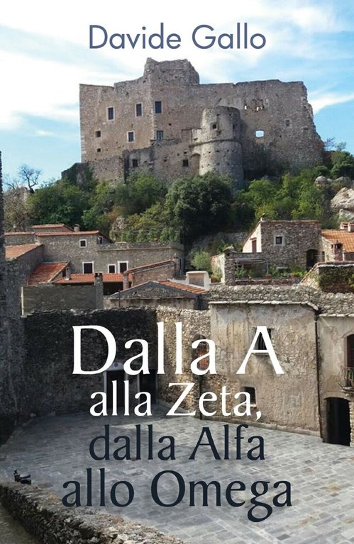 Dalla A alla Zeta, dalla Alfa allo Omega di Davide …