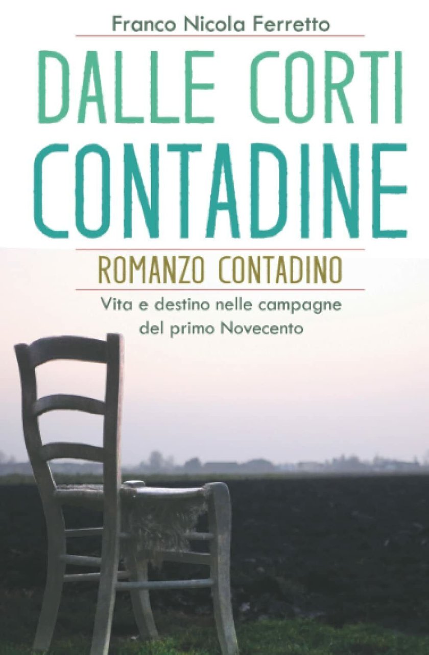 DALLE CORTI CONTADINE: Romanzo contadino - Vita e destino nelle …