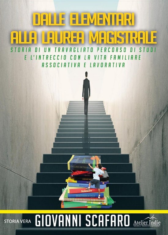 Dalle elementari alla laurea magistrale. Storia di un travagliato percorso
