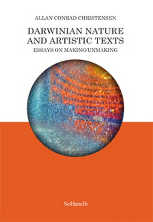 Darwinian Nature and Artistic Texts, Allan Conrad Christensen, Solfanelli Ediz.
